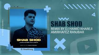 Amirhafez Ranjbar  Shab Shod  DJ HAMID KHAREJI REMIX [upl. by Jarib]