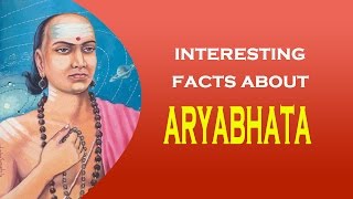 Interesting facts about famous Indian Mathematician cum Astronomer Aryabhata [upl. by Enigroeg]