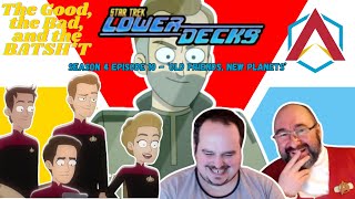 Star Trek Lower Decks S04E10 Old Friends New Planets Good Bad and BATSHT Podcast [upl. by Hanikehs]