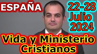 Reunión Vida y Ministerio Cristiano Semana del 2228 Julio 2024 [upl. by Schonfeld]