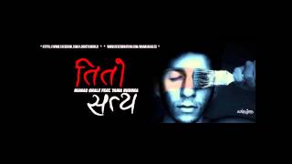 TiTo Satya  Manas Ghale Ft Yama Buddha [upl. by Anes]