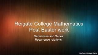 Reigate College PostEaster work Recurrence relations [upl. by Ilhsa]