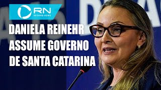 Daniela Reinehr assume governo de Santa Catarina [upl. by Inaleon729]