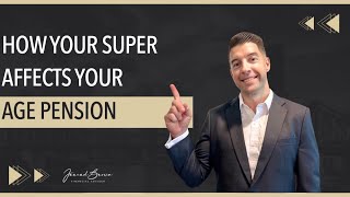 How Your Superannuation Affects the Age Pension [upl. by Siffre430]