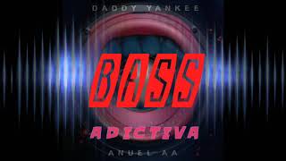 adictiva  DADDY YANKEE FT ANUEL AA BASS BOOSTED [upl. by Retsev610]