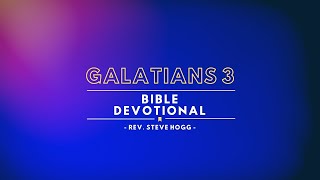 Galatians 3 Explained [upl. by Sherl]