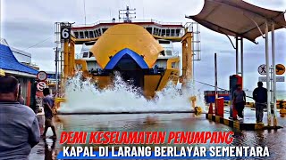 DEMI KESELAMATAN❗KAPAL DI LARANG BERLAYAR KARENA CUACA EXTREME DI PELABUHAN MERAK [upl. by Noitsirhc861]