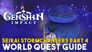 Genshin Impact Seirai Stormchasers Part 4 World Quest Guide [upl. by Akaya]