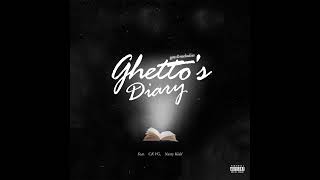 ginsampmelodies  Ghetto’s Diary ft CK YG Nazty Kidd Audio [upl. by Hynda675]