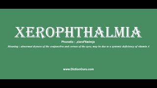 xerophthalmia How to pronounce xerophthalmia with Phonetic and Examples [upl. by Annairba]