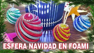 🔴 COMO HACER ESFERAS NAVIDEÑAS DE FOAMI 🎅🏻  FACIL Y RAPIDO 🎄 ADORNOS ARBOL DE NAVIDAD 2021 ❄️ [upl. by Ursi]