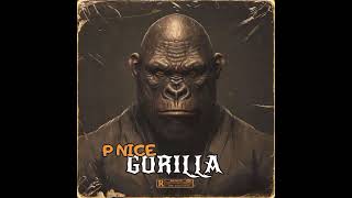 P NICE GORILLA [upl. by Oicam959]