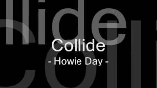 Howie Day  Collide lyrics [upl. by Cart]