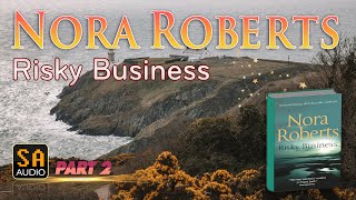 Risky Business By Nora Roberts  Audiobook Mystery Thriller amp SuspenseRomance PART 2  Story Audio [upl. by Ahsenhoj]