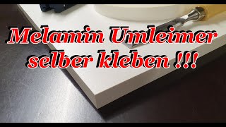 DIY Melamin Kanten Umleimer auf Spanplatte anbringen aufbügeln ankleben ohne Stress selber machen [upl. by Monty]