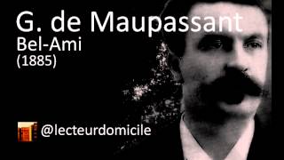 Guy de Maupassant  BelAmi  01 [upl. by Kirima]