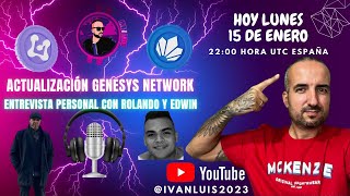 💥GRAN OPORTUNIDAD💥 ACTUALIZACIÓN DE GENESYS NETWORK MÁS ENTREVISTA ROLANDO STEFANY Y EDWINgenesys [upl. by Akimrehs]