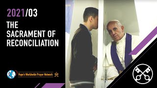 Sacrament of Reconciliation – The Pope Video 3 – March 2021 [upl. by Screens]