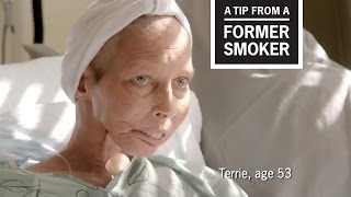 CDC Tips From Former Smokers  Terrie H Surgeon General Ad [upl. by Rosati]