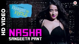 Nasha Official Video  Kaagaz Ke Fools  Raima Sen Mugdha Godse amp Vinay Pathak [upl. by Nirehtac974]