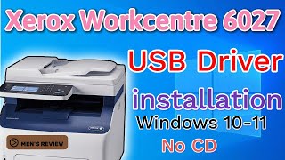 Xerox workcentre 6027 Printer usb driver How to download and install on windows 10 No CD 2024 [upl. by Einnal]