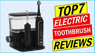 Best Electric Toothbrush in 2024  Top 7 Best Electric Toothbrush Buying Guide [upl. by Polivy98]