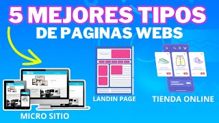 Descubre Los Mejores 5 Tipos de Paginas Web ¿Cuál me conviene [upl. by Redienhcs]