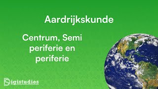 Aardrijkskunde  Centrum Semi periferie en periferie [upl. by Audres]