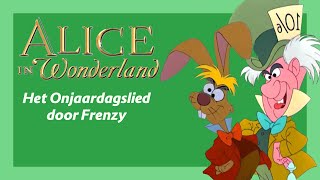 Het Onjaardagslied uit Alice in Wonderland door Frenzy [upl. by Friend]