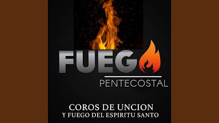 Coros de Unción y Fuego del Espíritu Santo [upl. by Dnaletak612]