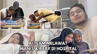 AI TEAM MELAWAT MANIS amp BABY DI HOSPITAL [upl. by Dracir246]