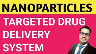 Nanoparticles  Targeted Drug Delivery System  Pharmaceutics  Pharma Wins [upl. by Anilatak]