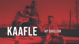 AP Dhillon  Kaafle Official Video  Gurinder Gill  Goat  New Punjabi Songs [upl. by Reina690]