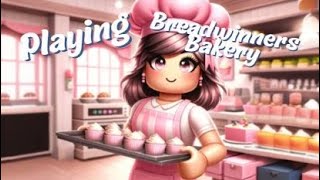 Playing🌸Breadwinners 🍞 Bakery Roblox [upl. by Keating]