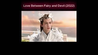 Love Between Fairy and Devil 2022  Chinese Drama TV Series shorts [upl. by Ainimreh976]