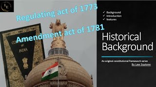 Historical Background Regulating Act of 1773 and Amending Act of 1781 [upl. by Chace145]