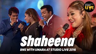 Shaheena  BNS Studio Live 2016  Mahesh Denipitiya Live Creative Music Direction [upl. by Narok]