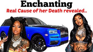 Enchanting Real Cause of Her Death Revealed  Music Industry [upl. by Hadlee188]