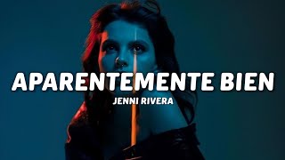 Jenni Rivera  Aparentemente Bien Versión Banda LetraLyrics [upl. by Bouzoun215]