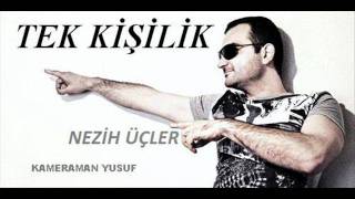 Nezih Üçler Tek Kişilik [upl. by Karon]