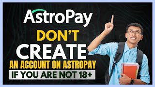 ASTROPAY Warning DONT Create An Account If Youre Under 18  Astropay Update [upl. by Chase848]