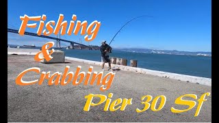 Fishing and Crabbing At Pier 30 SF Bay [upl. by Procora849]