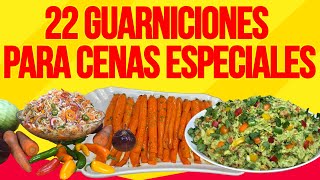 22 GUARNICIONES Irresistibles para CENAS ESPECIALES RECETAS FÁCILES y Deliciosas [upl. by Irihs]