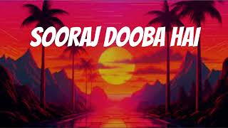 SOORAJ DOOBA HAI slowed and reverb SONG [upl. by Atinaj981]