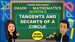 TANGENTS AND SECANTS OF A CIRCLE  GRADE 10 MATHEMATICS Q2 [upl. by Sibel]