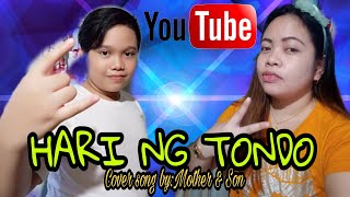 HARI NG TONDO  gloc9  COVER BYMOTHER amp SON [upl. by Lurie265]