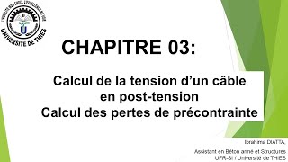 Chapitre 3Calcul des pertes de précontrainte dans un câble en Posttension [upl. by Alesram]