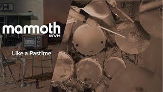 Drum Cover Mammoth WVH  Like a Pastime [upl. by Rhea]