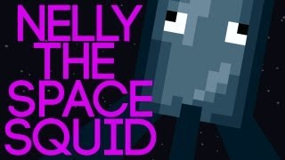 ♫ quotNelly the Space Squidquot  Original Minecraft Song ft TwistedTim [upl. by Arretal]