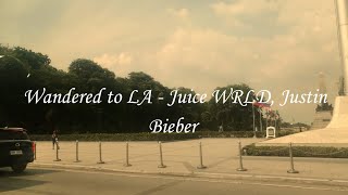 Wandered to LA  Juice WRLD Justin Bieber Slowed  Reverb [upl. by Shelagh215]